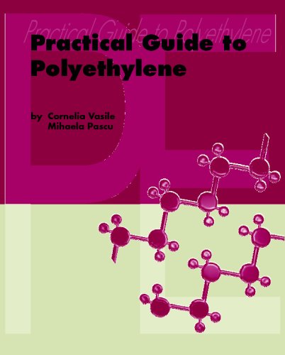 Practical Guide To Polyethylene Vasile C Pascu M