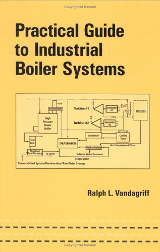 Practical Guide To Industrial Boiler Systems 1st Edition Ralph Vandagriff
