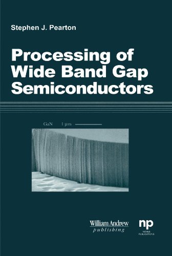 Processing Of Wide Band Gap Semiconductors 1st Stephen J Pearton