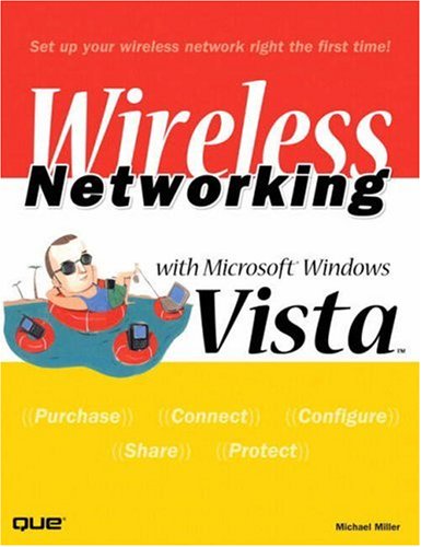 Wireless Networking With Microsoft Windows Vista 1st Edition Michael Miller