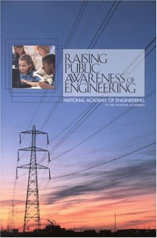 Raising Public Awareness Of Engineering National Academy Of Engineering