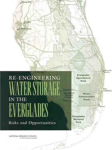 Reengineering Water Storage In The Everglades Committee On Restoration Of The Greater Everglades Ecosystem