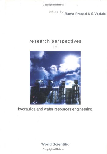Research Perspectives In Hydraulics And Water Resources Engineering 1st Rama Prasad