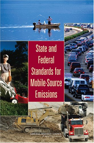 State And Federal Standards For Mobile Source Emissions Committee On State Practices In Setting Mobile Source Emissions Standards
