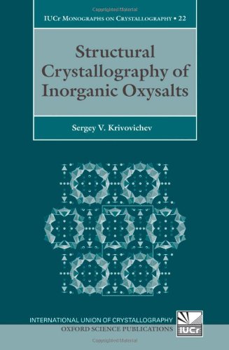 Structural Crystallography Of Inorganic Oxysalts Sergey V Krivovichev