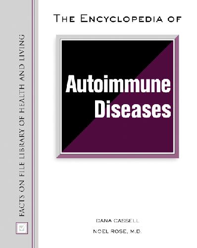 The Encyclopedia Of Autoimmune Diseases Cassell Dana K Rose