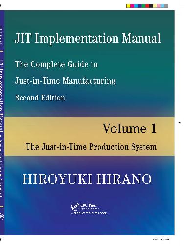 The Complete Guide To Justintime Manufacturing The Justintime Production System Hiroyuki Hirano