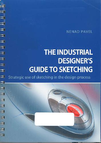 The Industrial Designer S Guide To Sketching Nenad Pavel