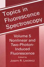 Topics In Fluorescence Spectroscopy Volume 5 Nonlinear And Twophotoninduced Fluorescence 1st Edition Patrik R Callis Auth