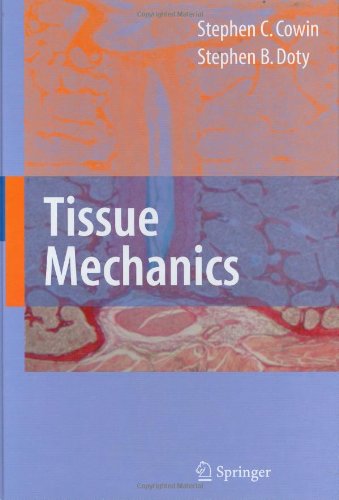 Tissue Mechanics 1st Edition Stephen C Cowin Stephen B Doty