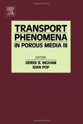 Transport Phenomena In Porous Media Derek B Ingham Ioan Pop