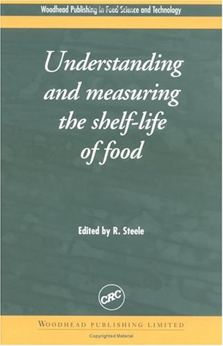 Understanding And Measuring The Shelflife Of Food 1st Edition R Steele