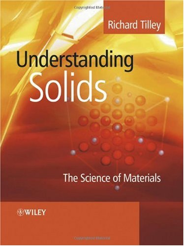 Understanding Solids The Science Of Materials Richard J D Tilley