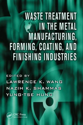 Waste Treatment In The Metal Manufacturing Forming Coating And Finishing Industries Lawrence K Wang
