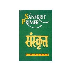A Sanskrit Primer Edvard Delavan Perry
