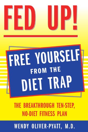 Fed Up The Breakthrough Tenstep Nodiet Fitness Plan 1st Edition Wendy Oliverpyatt