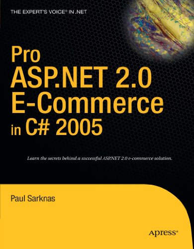 Pro Aspnet 20 Ecommerce In C 2005 Experts Voice In Net 1st Edition Paul Sarknas
