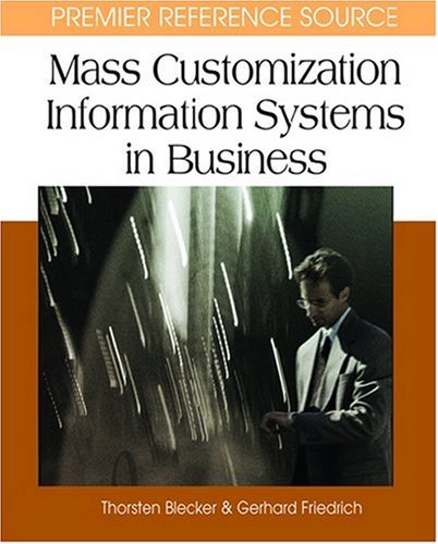 Mass Customization Information Systems In Business 1st Edition Thorsten Blecker