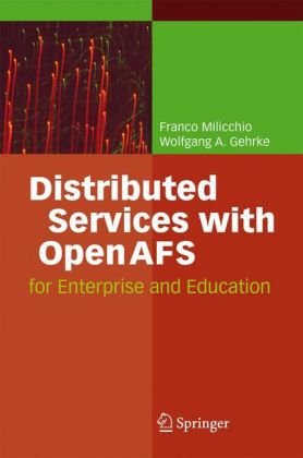 Distributed Services With Openafs For Enterprise And Education 1st Edition Franco Milicchio