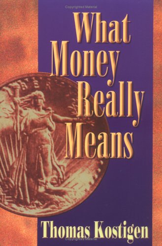 What Money Really Means Thomas M Kostigen
