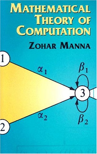 Mathematical Theory Of Computation Zohar Manna