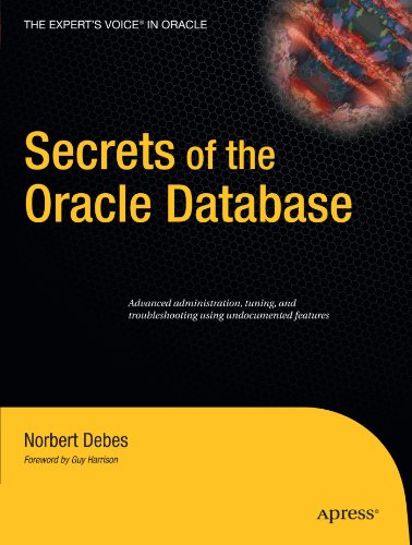 Secrets Of The Oracle Database Norbert Debes