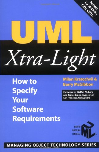 Uml Xtralight How To Specify Your Software Requirements 1st Milan Kratochvil