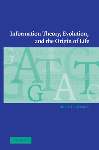 Information Theory Evolution And The Origin Of Life Hubert P Yockey
