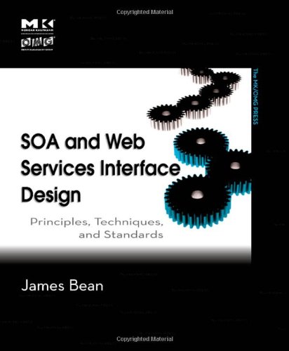 Soa And Web Services Interface Design Principles Techniques And Standards James Bean