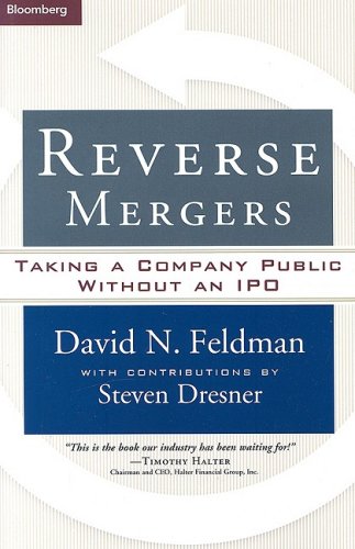 Reverse Mergers Taking A Company Public Without An Ipo 1st Edition David N Feldman