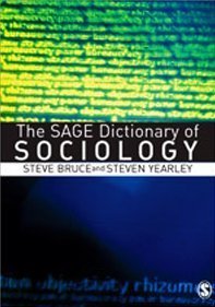 The Sage Dictionary Of Sociology Steve Bruce Steven Yearley