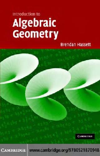Introduction To Algebraic Geometry Hassett Brendan