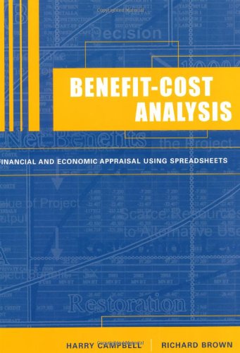 Benefitcost Analysis Financial And Economic Appraisal Using Spreadsheets Harry F Campbell