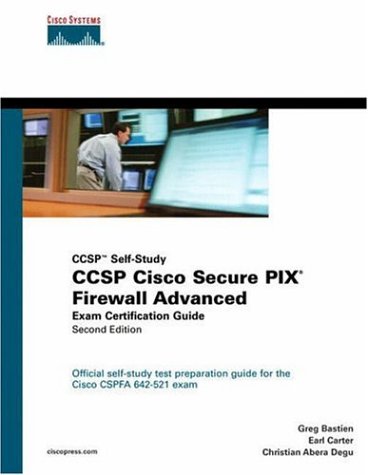 Ccsp Cisco Secure Pix Firewall Advanced Exam Certification Guide Second Edition 2nd Edition Greg Bastien