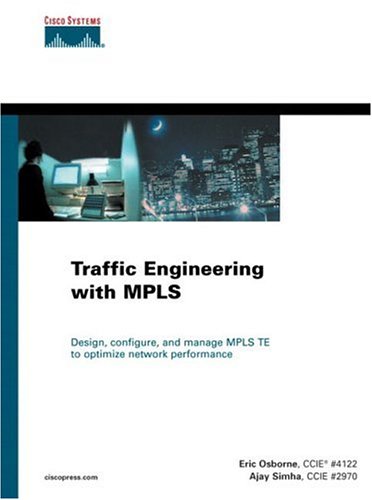 Traffic Engineering With Mpls Illustrated Edition Eric Osborne