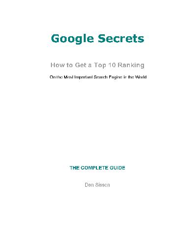 Google Secrets How To Get A Top 10 Ranking Dan Sisson