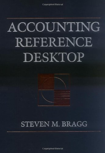 Accounting Reference Desktop Steven M Bragg