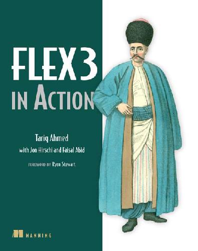 Flex 3 In Action 1st Edition Tariq Ahmed Jon Hirschi Faisal Abid
