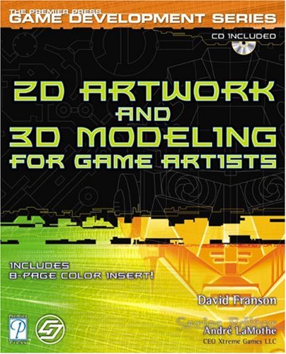 2d Artwork And 3d Modeling For Game Artists 1st Edition David Franson