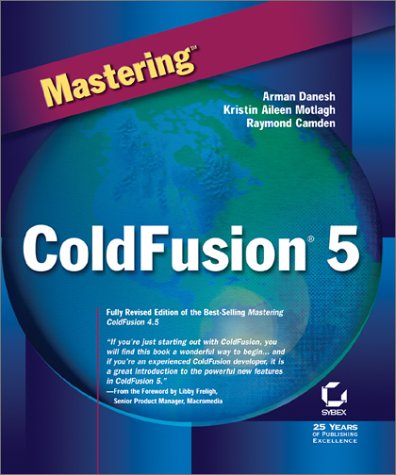Mastering Coldfusion 5 Arman Danesh Kristin Aileen Motlagh Raymond Camden