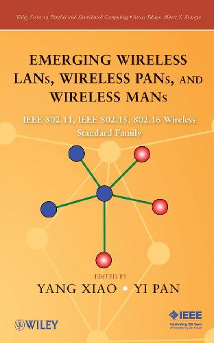 Emerging Wireless Lans Wireless Pans And Wireless Mans Yang Xiao