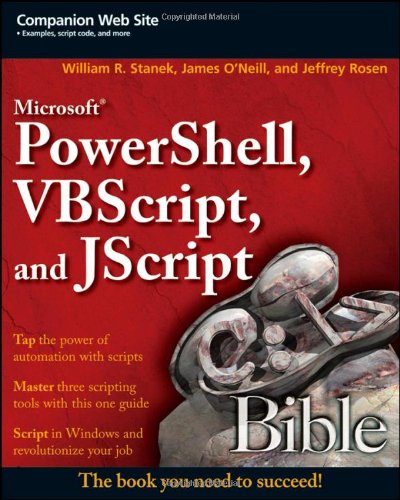 Microsoft Powershell Vbscript And Jscript Bible William R Stanek