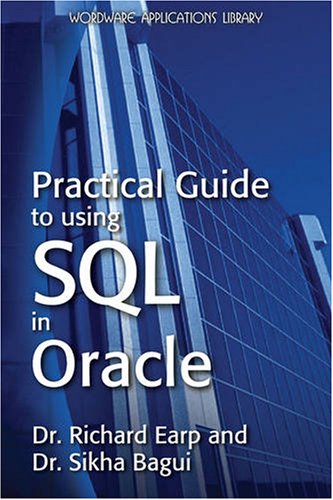 Practical Guide To Using Sql In Oracle 1st Edition Richard Walsh Earp
