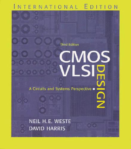 Cmos Vlsi Design A Circuits And Systems Perspective 3rd Edition Weste N
