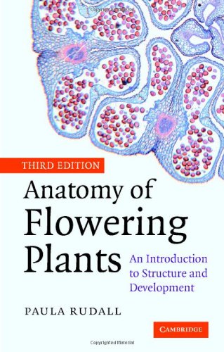 Anatomy Of Flowering Plants An Introduction To Structure And Development 3rd Edition Paula J Rudall