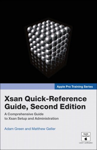 Apple Pro Training Series Xsan Quickreference Guide 2nd Edition Adam Green
