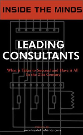 Inside The Minds Leading Consultants Ceos From Bearingpoint At Kearney Ibm Consulting More Share Their Knowledge On The Art Of Consulting Frank Roney