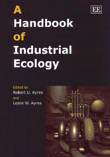 A Handbook Of Industrial Ecology Robert U Ayres Leslie Ayres