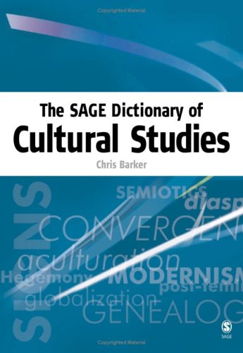 The Sage Dictionary Of Cultural Studies 1st Edition Dr Chris Barker