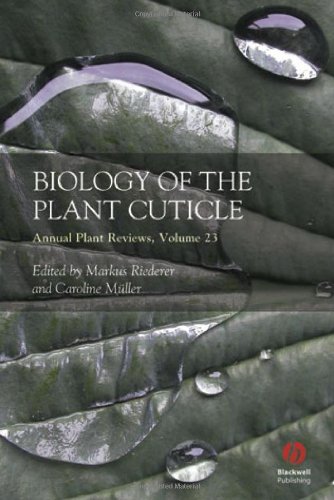 Annual Plant Reviews Biology Of The Plant Cuticle 1st Edition Markus Riederer